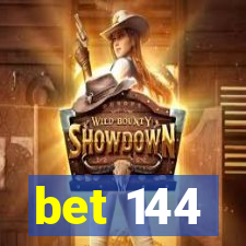 bet 144